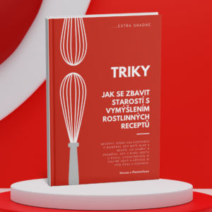 Triky jak se zbavit straostí s vymýšlením rostlinných receptů